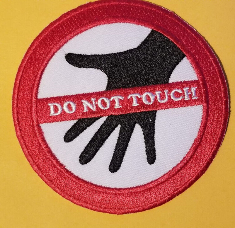 Do Not Touch Patch approx 3.5″ x