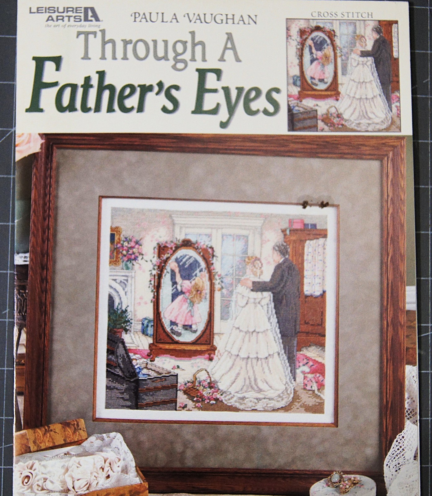 Paula Vaughan THROUGH A FATHER’S EYES Counted Cross Stitch Leaflet 171h X 153h