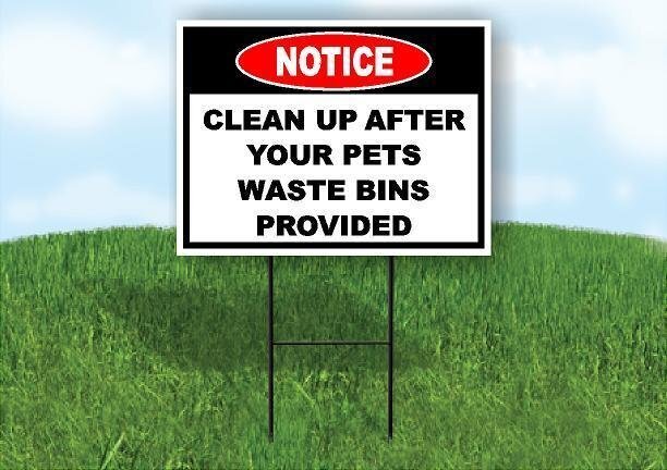 Notice Clean Up After Pets Bins Provided 18 in x24 in Yard Road Sign w/ Stand