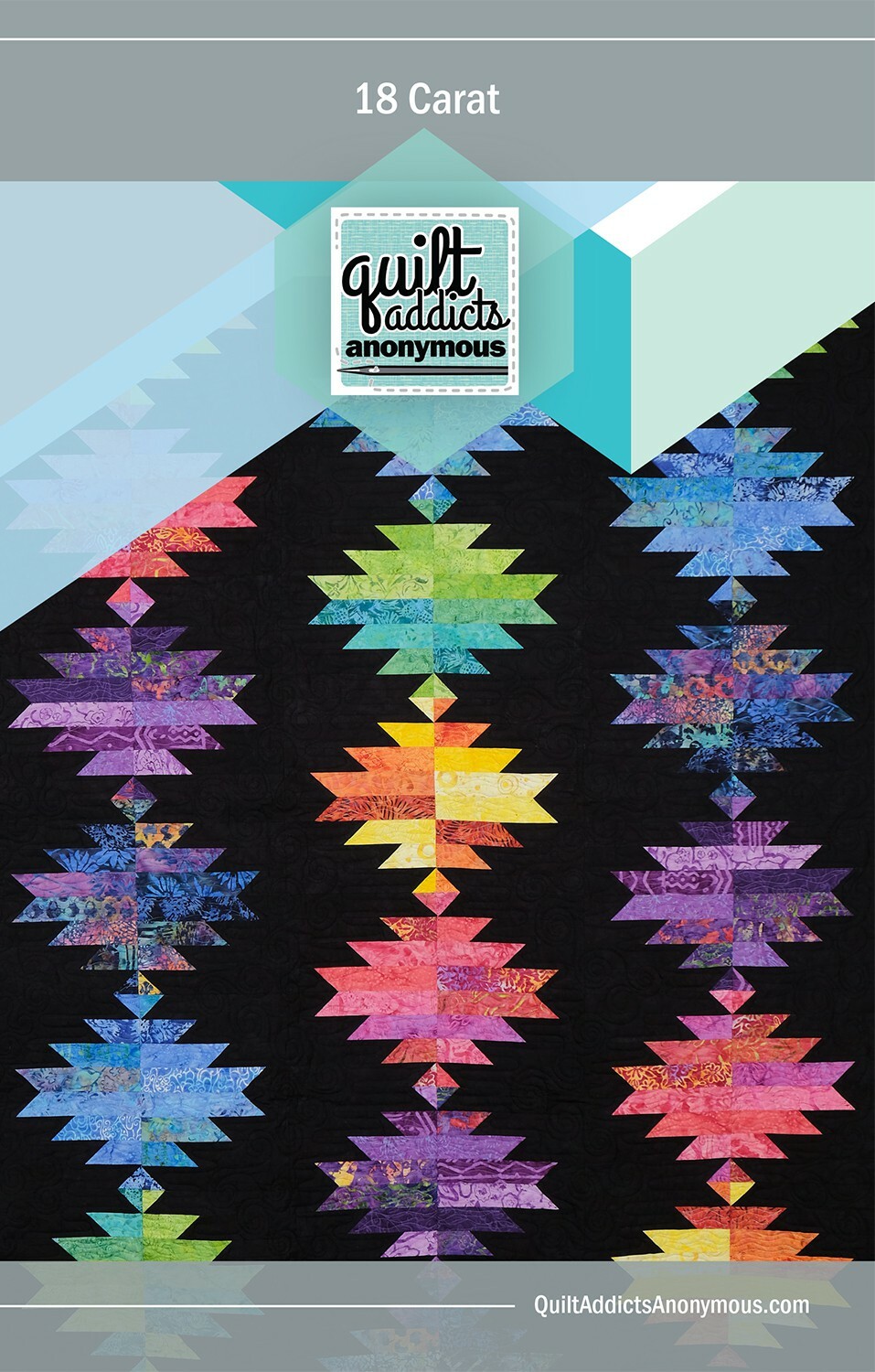 18 Carat Quilt Pattern by Quilt Addicts Anonymous Layer Cake Friendly 54 X 72