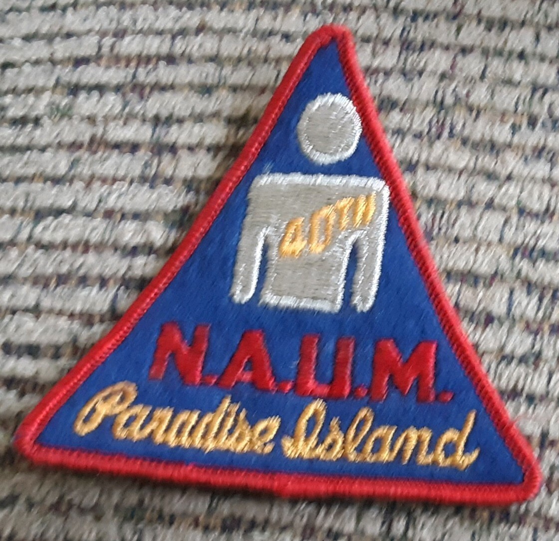 NAUM N.A.U.M. PARADISE ISLAND 40TH ANNIVERSARY PATCH vintage ESTATE SALE FIND