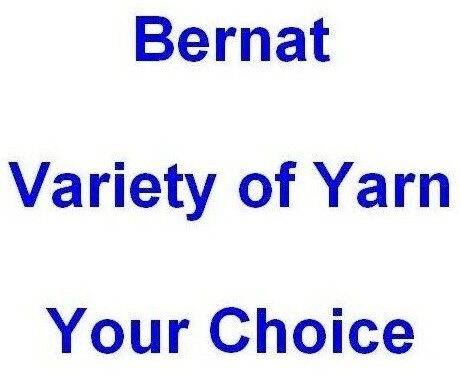 Bernat Yarns Variety Your Choice as Available
