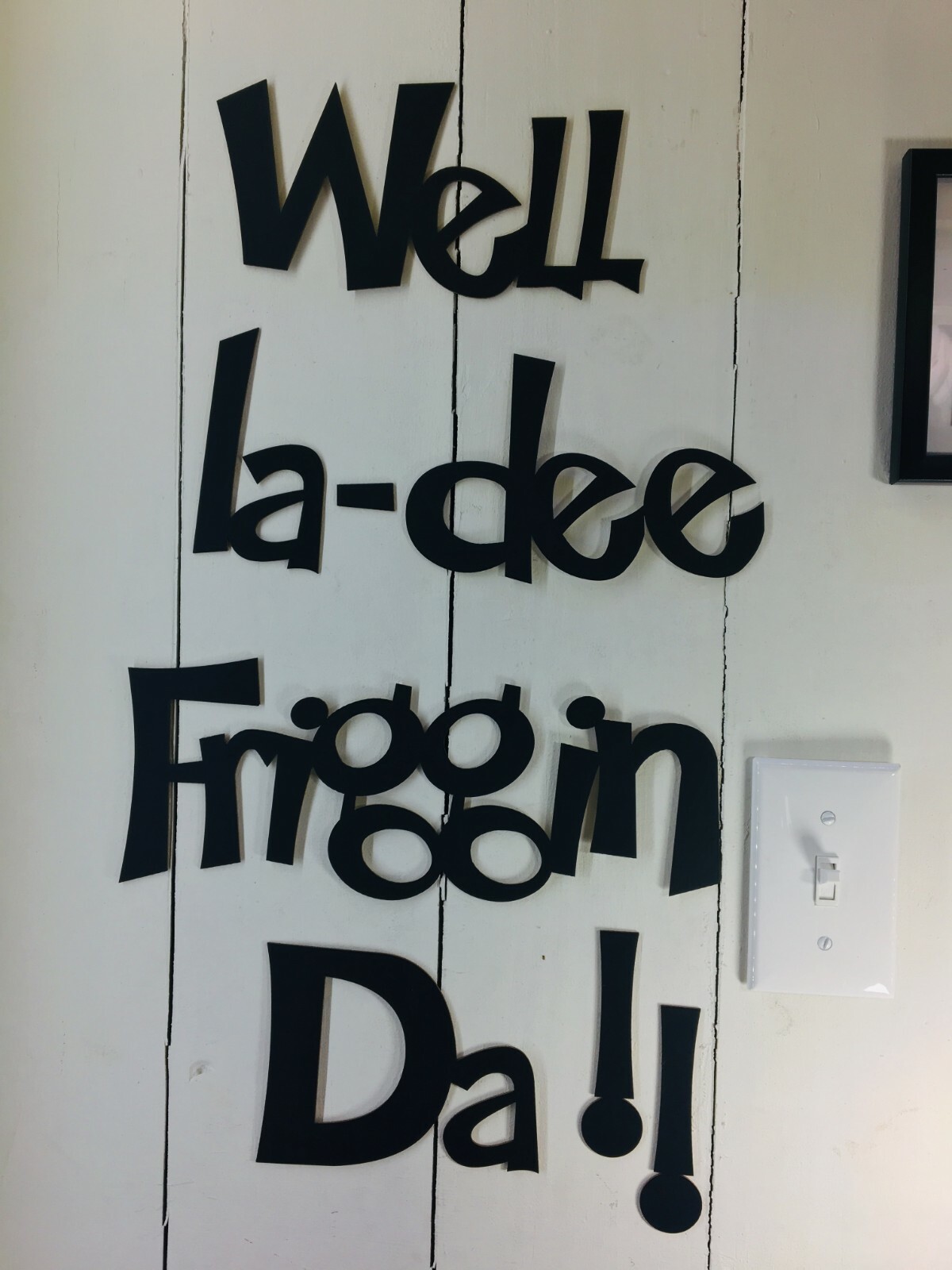 Well La Dee friggin Da….. Not vinyl – Mat Board – stick up with putty provided