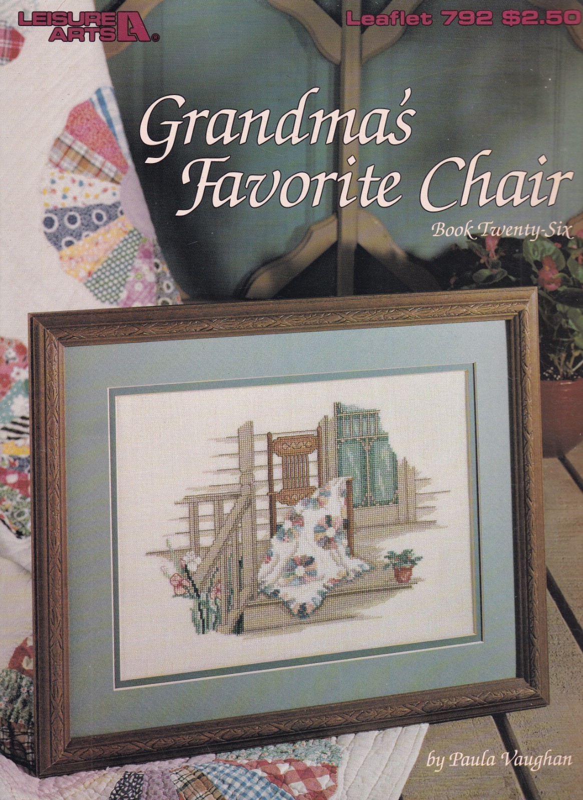 Cross Stitch Pattern Leaflet GRANDMA’S FAVORITE CHAIR by Paula Vaughan LA792