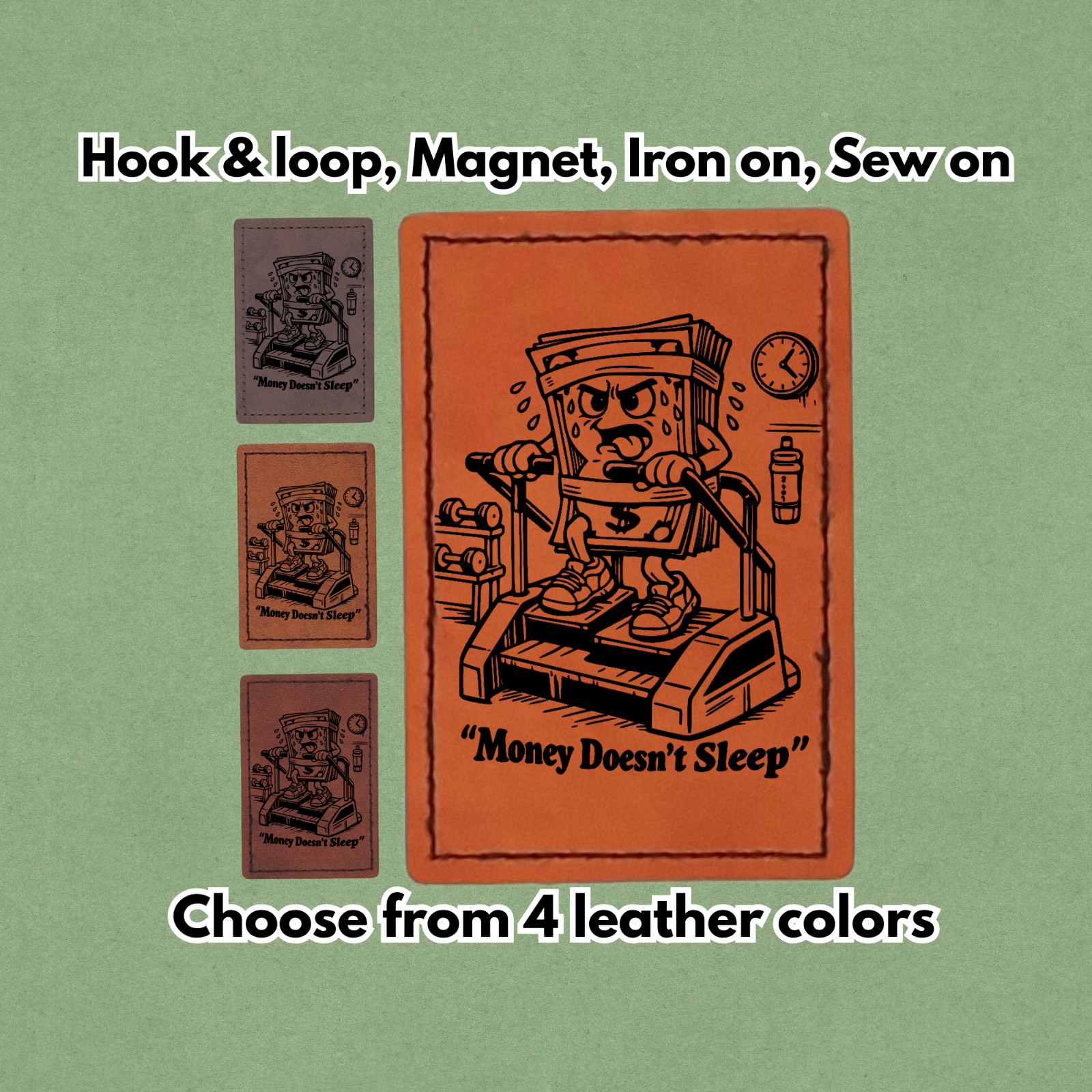 Money doesn’t sleep- Leather Patch – Magnet, Hook and Loop, Iron on and Sew on
